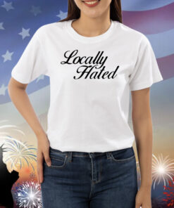 Locally Hated Shirts
