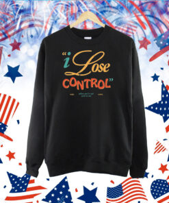 Lose Control TShirt