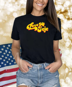 Love Me Jeje Shirts