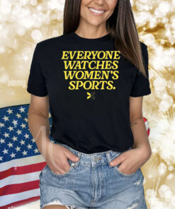Lsu Everyone Watches Women's Sports Shirts
