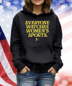 Lsu Everyone Watches Women's Sports TShirts