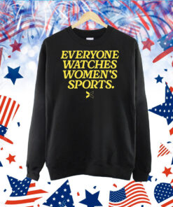 Lsu Everyone Watches Women's Sports TShirt