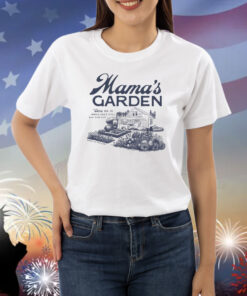 Mama's Garden Come On In While Dad's Still Doin Dumb Shiti TShirt