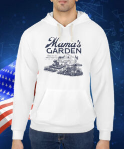 Mama's Garden Come On In While Dad's Still Doin Dumb Shiti TShirt