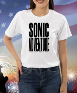 Mamono-World-Sonic-Adventure-Is-Better-Than-Sex-Shirts
