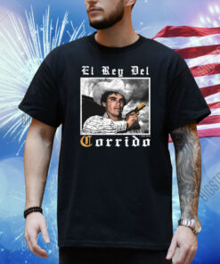 Matthew Welty El Rey Del Corrido Shirt