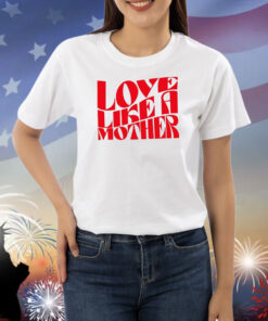 Meghan Markle Love Like A Mother Shirts