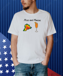 Mesos And Mimosas Shirt