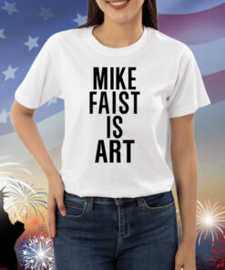 Mike Faist Is Art Shirts