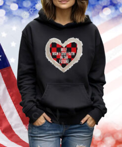 Milf Man I Love Faith In The Future Tshirts