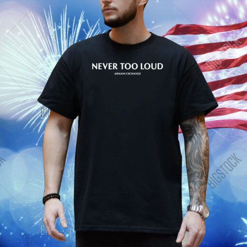 Never Too Loud ArmaniExchange Shirt