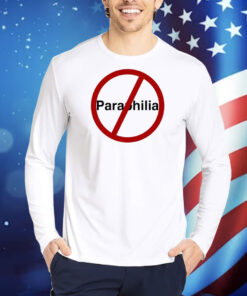 No Paraphilia TShirts