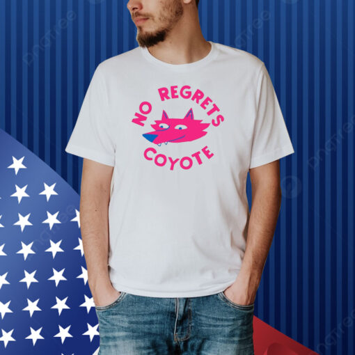 No Regrets Coyote Fox Shirt