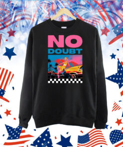 Nodoubt No Doubt 2024 Hoodie TShirt