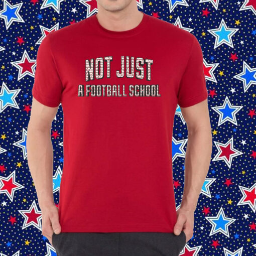 Not Just A Football School Shirt