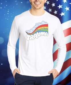 Now That's What I Call Trauma TShirts