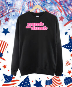 Numb And Dumb TShirt