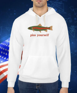 Piss Yourself Fish TShirt