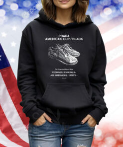 Prada America's Cup Black The s All-Round Shoe Weddings Funerals Job Interviews Beefs TShirts