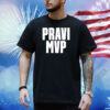 Pravi Mvp Shirt