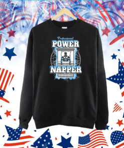 Professional Power Napper TShirt