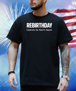 Rebirthday Celebrate Die Rebirth Repeat Call Of Duty Warzone Shirt