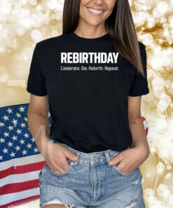 Rebirthday Celebrate Die Rebirth Repeat Call Of Duty Warzone Shirts