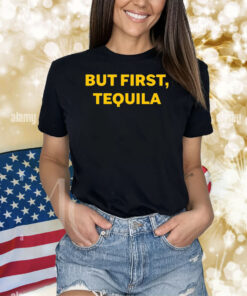 Sammy Hagar Wearing But First Tequila Shirts