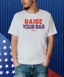 Sigep Raise Your Bar Shirt