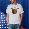 Sit on It Shirt