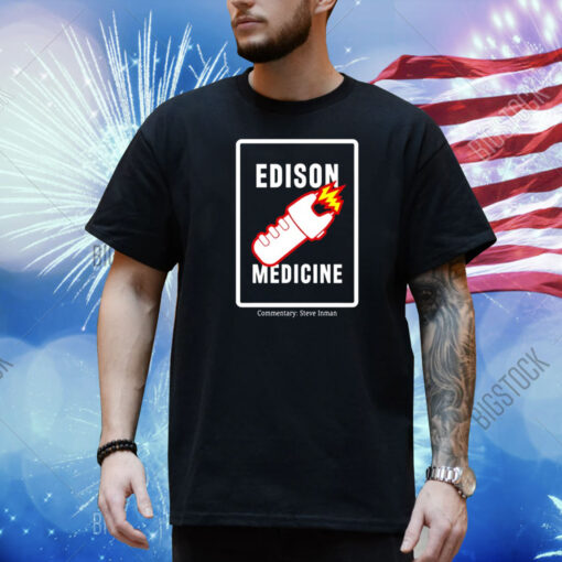 Steve Inman Wearing Edison Medicine Shirt