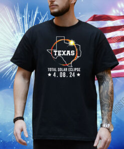 Texas Total Solar Eclipse April 8 2024 Texas Solar Eclipse Shirt