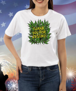Thank You For Existing Earth Day TShirts