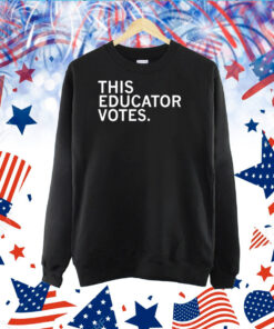 This Educator Votes TShirt