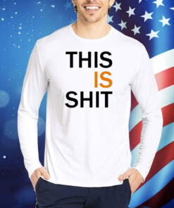 This Is Shit TShirts