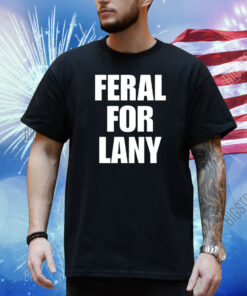 Top Feral For Lany Shirt