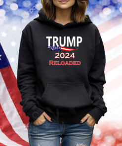 Trump 2024 Reloaded TShirts