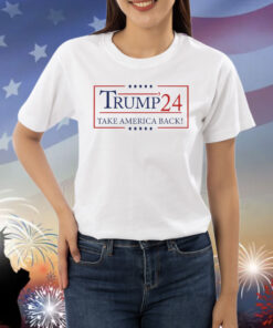 Trump 24 Take America Back Shirts