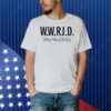 W.W.Rj.D. What Would Rj Do Shirt