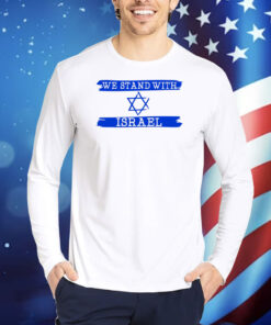 We Stand With Israel TShirts