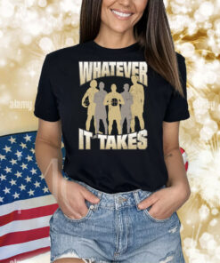 Whatever It Takes TShirt