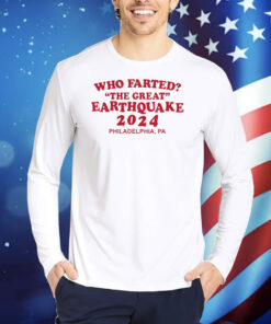 Who Farted The Great Earthquake 2024 TShirts