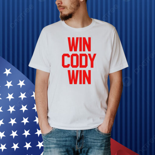 Win Cody Win Shirt