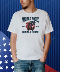 World Rodeo Est 2024 Donald Trump Shirt