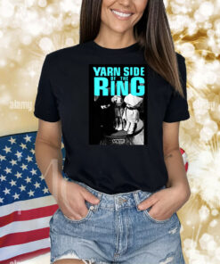 Yarngate Yarn Side Of The Ring Vice Shirts