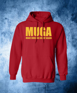 MUGA Make Ukraine Great Again Hoodie Shirt