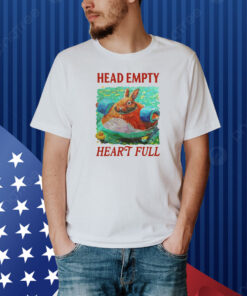 Head Empty Heart Full Bunny Shirt