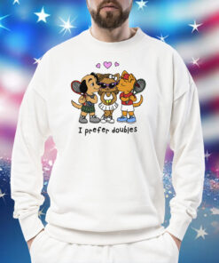 I Prefer Doubles Sweatshirt