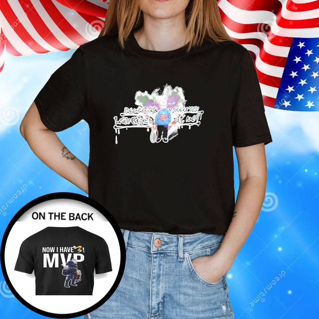 Nikola Jokic Remember When You Laughed At Me Now I Have 3 MVP Tee Shirt