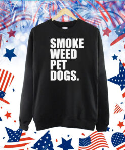Smoke Weed Pet Dogs TShirt